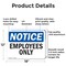 Signmission Employees Only OSHA Notice Sign, Aluminum, 18in W x 12in L, 2PK OS-2PACK-NS-A-1218-L-15610 - alternate 2